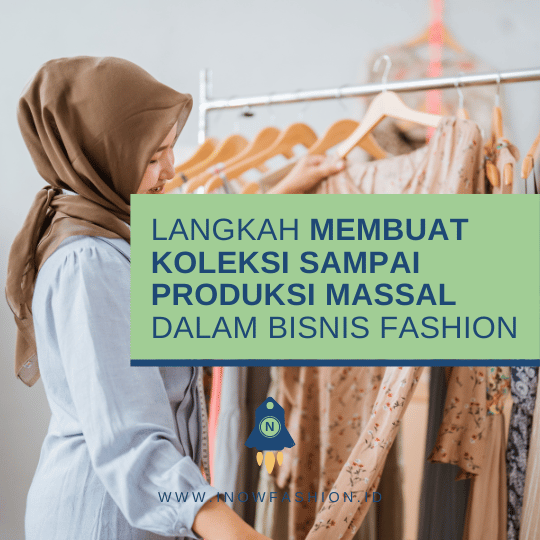 langkah membuat  koleksi sampai produksi massal dalam bisnis fashion